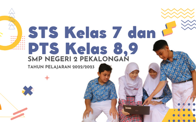 Sumatif Tengah Semester Kelas 7 dan Penilaian Tengah Semester Kelas 8,9 SMP Negeri 2 Pekalongan Tahun Pelajaran 2022-2023